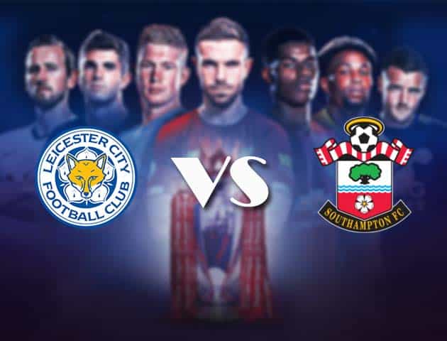 Soi kèo nhà cái Bk8vn Leicester vs Southampton, 17/1/2021 - Ngoại Hạng Anh