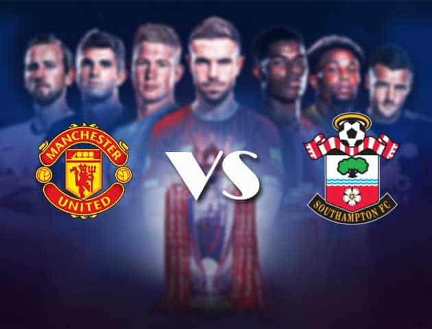 Soi kèo nhà cái Bk8vn Man Utd vs Southampton, 03/2/2021 - Ngoại Hạng Anh