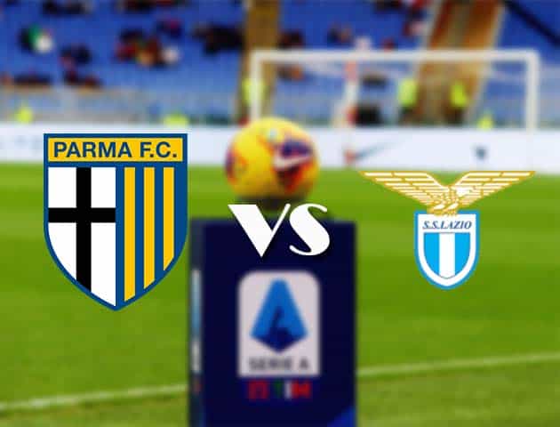 Soi kèo nhà cái Bk8vn Parma vs Lazio, 10/1/2021 - VĐQG Ý [Serie A]