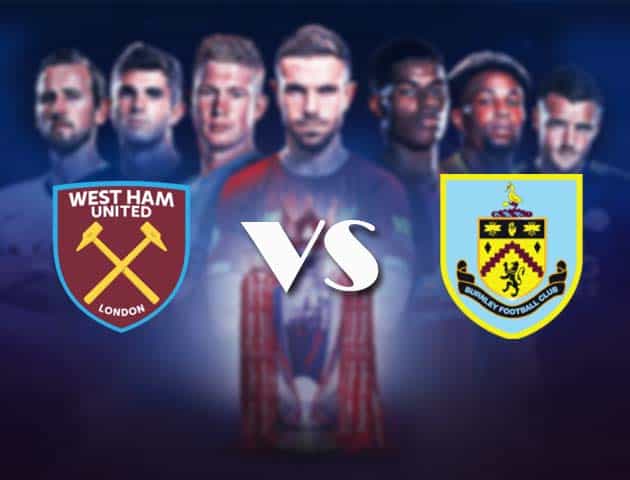 Soi kèo nhà cái Bk8vn West Ham vs Burnley, 16/1/2021 - Ngoại Hạng Anh