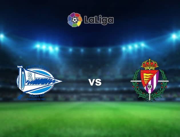 Soi kèo nhà cái Bk8vn Alaves vs Real Valladolid, 6/02/2021 - VĐQG Tây Ban Nha