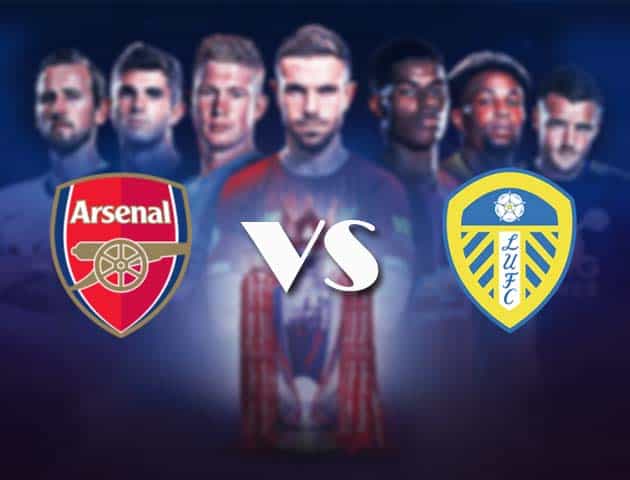 Soi kèo nhà cái Bk8vn Arsenal vs Leeds Utd, 14/2/2021 - Ngoại Hạng Anh