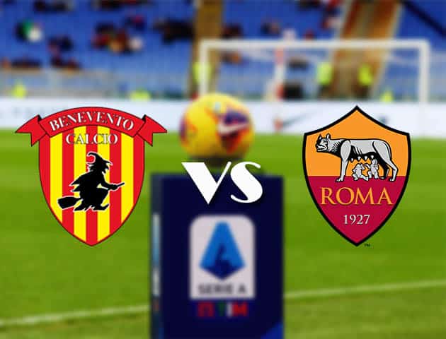 Soi kèo nhà cái Bk8vn Benevento vs AS Roma, 22/2/2021 - VĐQG Ý [Serie A]