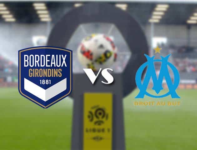 Soi kèo nhà cái Bk8vn Bordeaux vs Marseille, 15/2/2021 - VĐQG Pháp [Ligue 1]