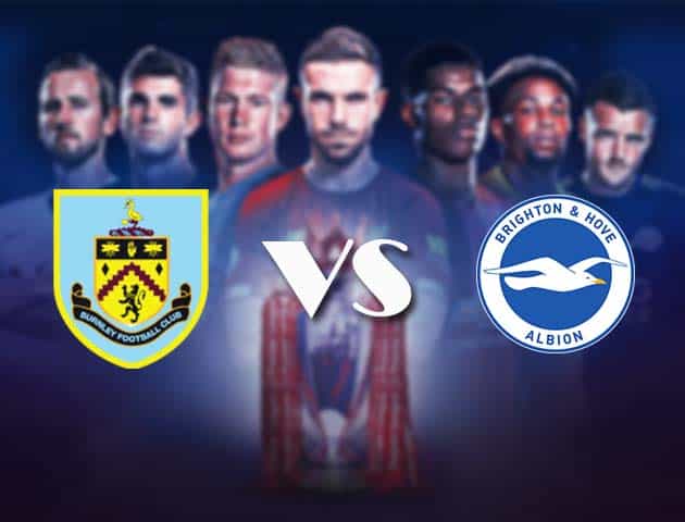 Soi kèo nhà cái Bk8vn Burnley vs Brighton, 06/2/2021 - Ngoại Hạng Anh