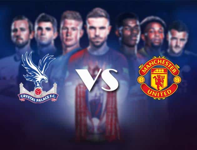 Soi kèo nhà cái Bk8vn Crystal Palace vs Man Utd, 4/3/2021 - Ngoại Hạng Anh