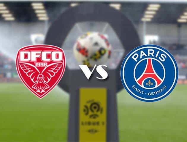 Soi kèo nhà cái Bk8vn Dijon vs PSG, 27/2/2021 - VĐQG Pháp [Ligue 1]