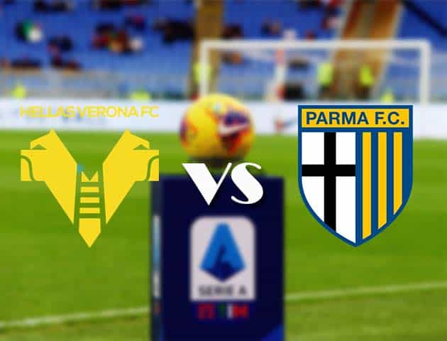 Soi kèo nhà cái Bk8vn Hellas Verona vs Parma, 16/2/2021 - VĐQG Ý [Serie A]