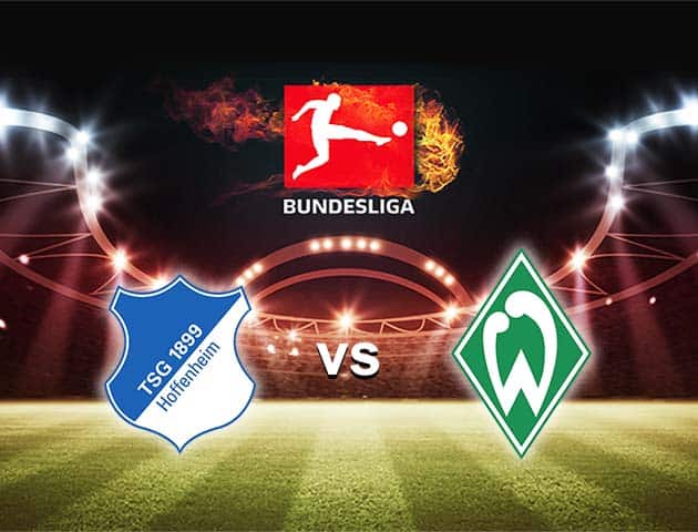 Soi kèo nhà cái Bk8vn Hoffenheim vs Werder Bremen, 22/2/2021 - VĐQG Đức [Bundesliga]