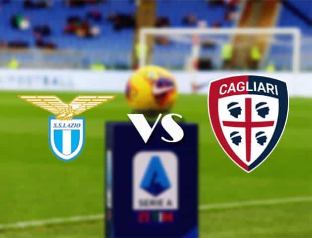 Soi kèo nhà cái Bk8vn Lazio vs Cagliari, 8/2/2021 - VĐQG Ý [Serie A]