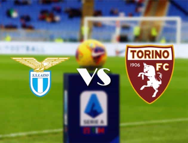 Soi kèo nhà cái Bk8vn Lazio vs Torino, 3/3/2021 - VĐQG Ý [Serie A]