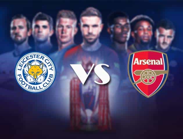 Soi kèo nhà cái Bk8vn Leicester vs Arsenal, 28/2/2021 - Ngoại Hạng Anh