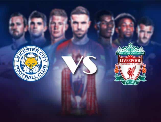 Soi kèo nhà cái Bk8vn Leicester vs Liverpool, 13/2/2021 - Ngoại Hạng Anh