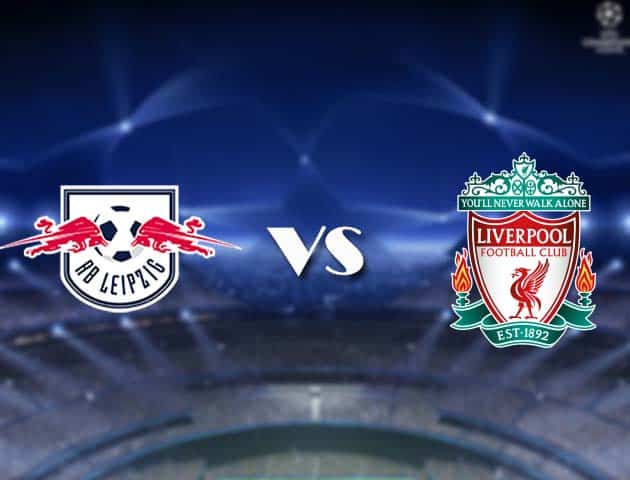 Soi kèo nhà cái Bk8vn Leipzig vs Liverpool, 17/2/2021 - Cúp C1 Châu u