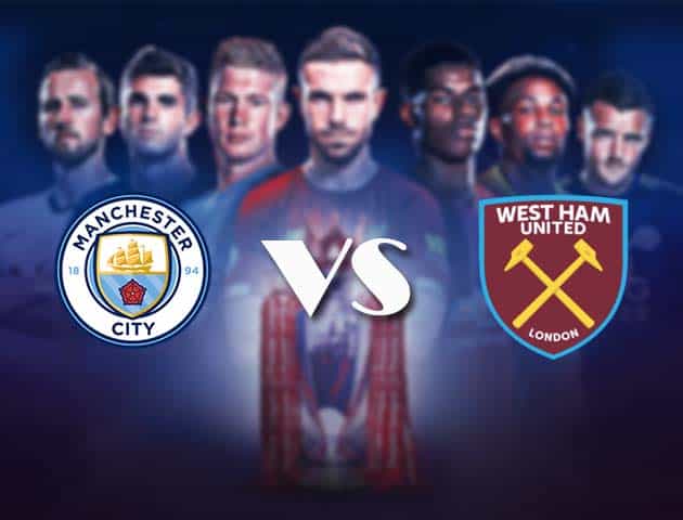 Soi kèo nhà cái Bk8vn Man City vs West Ham, 27/2/2021 - Ngoại Hạng Anh