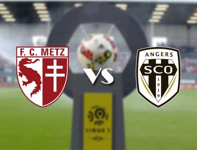 Soi kèo nhà cái Bk8vn Metz vs Angers, 4/3/2021 - VĐQG Pháp [Ligue 1]