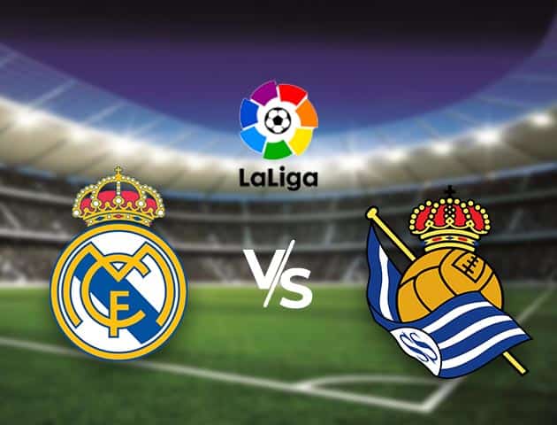 Soi kèo nhà cái Bk8vn Real Madrid vs Real Sociedad, 2/03/2021 - VĐQG Tây Ban Nha