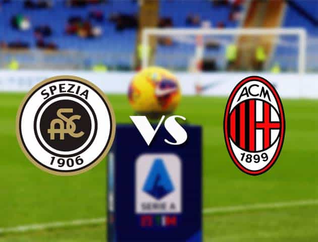 Soi kèo nhà cái Bk8vn Spezia vs AC Milan, 14/2/2021 - VĐQG Ý [Serie A]