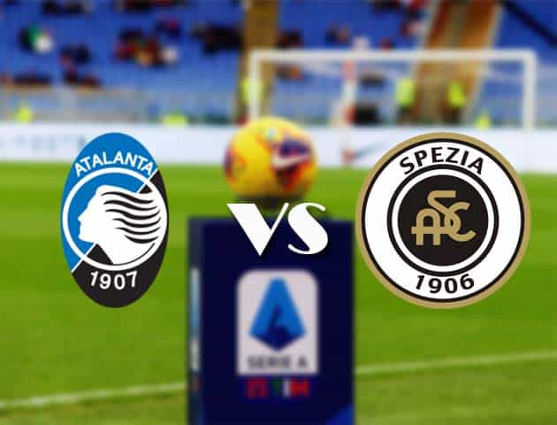 Soi kèo nhà cái Bk8vn Atalanta vs Spezia, 13/3/2021 - VĐQG Ý [Serie A]