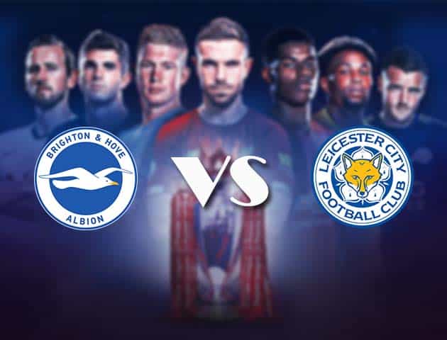 Soi kèo nhà cái Bk8vn Brighton vs Leicester, 7/3/2021 - Ngoại Hạng Anh