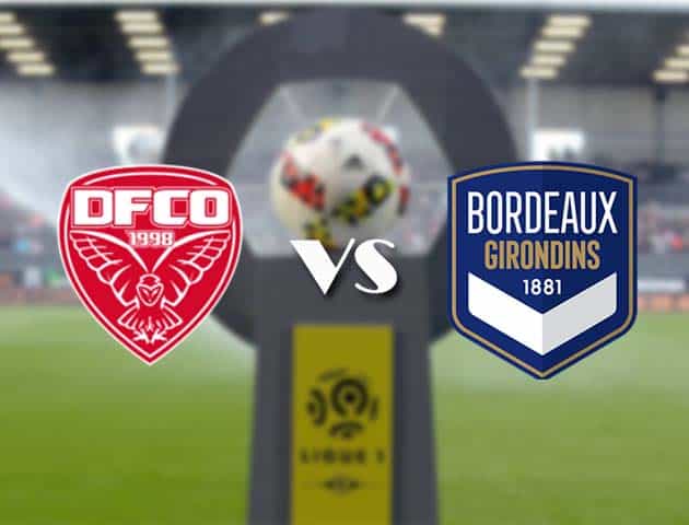 Soi kèo nhà cái Bk8vn Dijon vs Bordeaux, 14/3/2021 - VĐQG Pháp [Ligue 1]