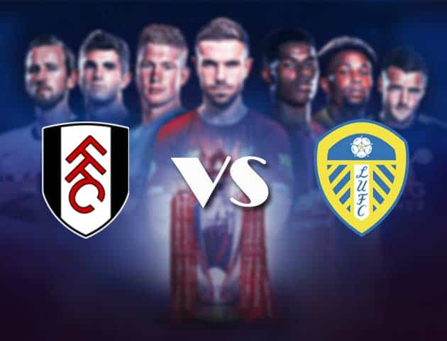 Soi kèo nhà cái Bk8vn Fulham vs Leeds, 20/3/2021 - Ngoại Hạng Anh