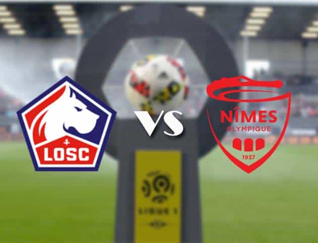 Soi kèo nhà cái Bk8vn Lille vs Nimes, 21/3/2021 - VĐQG Pháp [Ligue 1]