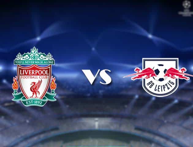 Soi kèo nhà cái Bk8vn Liverpool vs Leipzig, 11/3/2021 - Cúp C1 Châu Âu