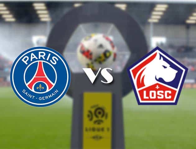 Soi kèo nhà cái Bk8vn PSG vs Lille, 3/4/2021 - VĐQG Pháp [Ligue 1]