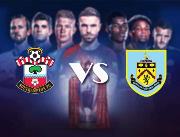 Soi kèo nhà cái Bk8vn Southampton vs Burnley, 4/4/2021 - Ngoại Hạng Anh