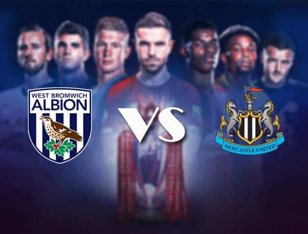 Soi kèo nhà cái Bk8vn West Brom vs Newcastle, 7/3/2021 - Ngoại Hạng Anh