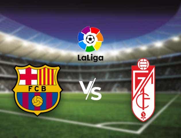 Soi kèo nhà cái Bk8vn Barcelona vs Granada CF, 30/04/2021 - VĐQG Tây Ban Nha