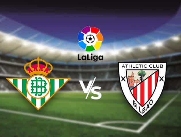 Soi kèo nhà cái Bk8vn Betis vs Ath Bilbao, 22/04/2021 - VĐQG Tây Ban Nha