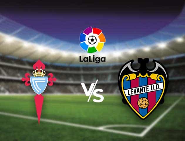 Soi kèo nhà cái Bk8vn Celta Vigo vs Levante, 01/05/2021 - VĐQG Tây Ban Nha