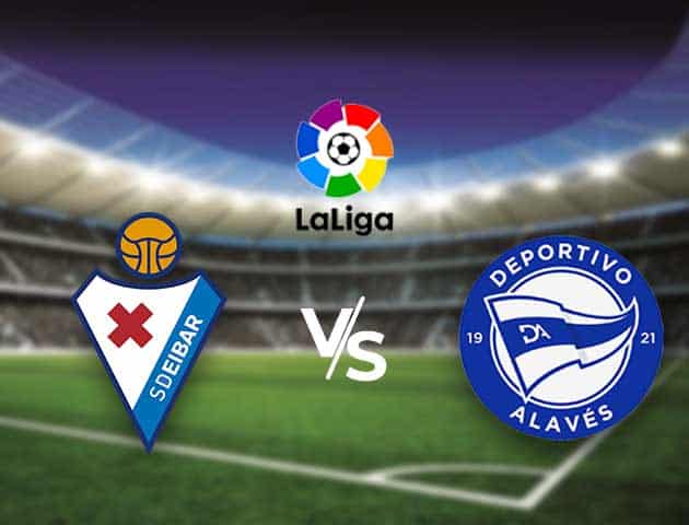 Soi kèo nhà cái Bk8vn Eibar vs Alaves, 01/05/2021 - VĐQG Tây Ban Nha