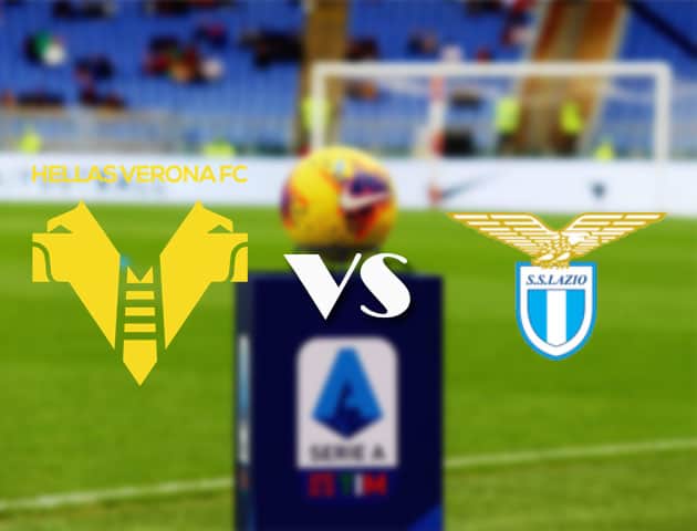 Soi kèo nhà cái Bk8vn Hellas Verona vs Lazio, 11/4/2021 - VĐQG Ý [Serie A]