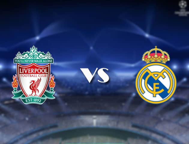 Soi kèo nhà cái Bk8vn Liverpool vs Real Madrid, 15/04/2021 - Champions League