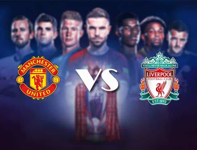 Soi kèo nhà cái Bk8vn Manchester United vs Liverpool, 2/5/2021 - Ngoại Hạng Anh