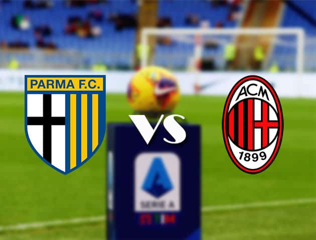 Soi kèo nhà cái Bk8vn Parma vs AC Milan, 10/4/2021 - VĐQG Ý [Serie A]