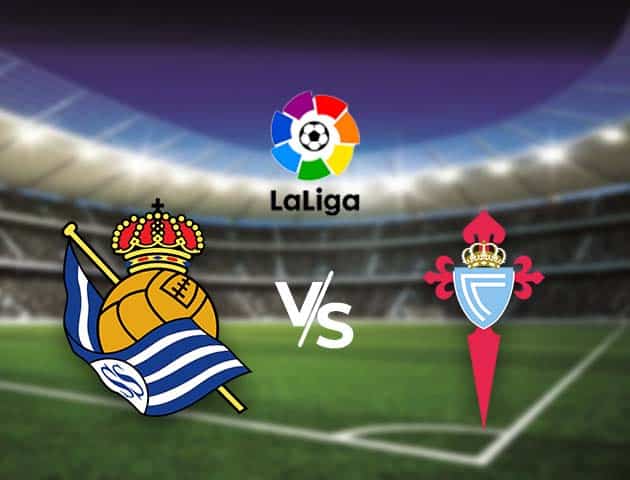 Soi kèo nhà cái Bk8vn Real Sociedad vs Celta Vigo, 23/04/2021 - VĐQG Tây Ban Nha