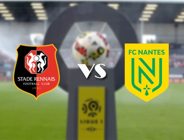 Soi kèo nhà cái Bk8vn Rennes vs Nantes, 11/4/2021 - VĐQG Pháp [Ligue 1]