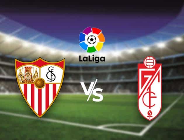 Soi kèo nhà cái Bk8vn Sevilla vs Granada CF, 25/04/2021 - VĐQG Tây Ban Nha