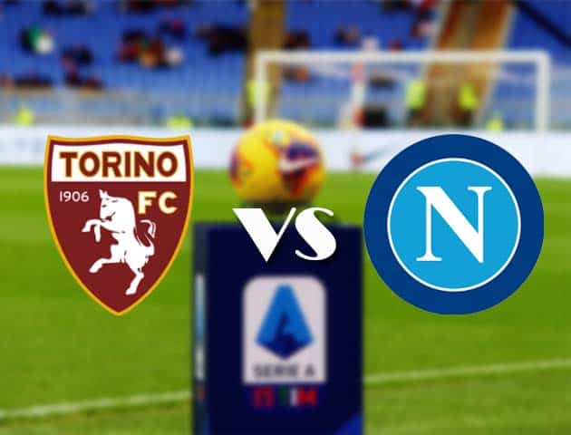 Soi kèo nhà cái Bk8vn Torino vs Napoli, 26/4/2021 - VĐQG Ý [Serie A]