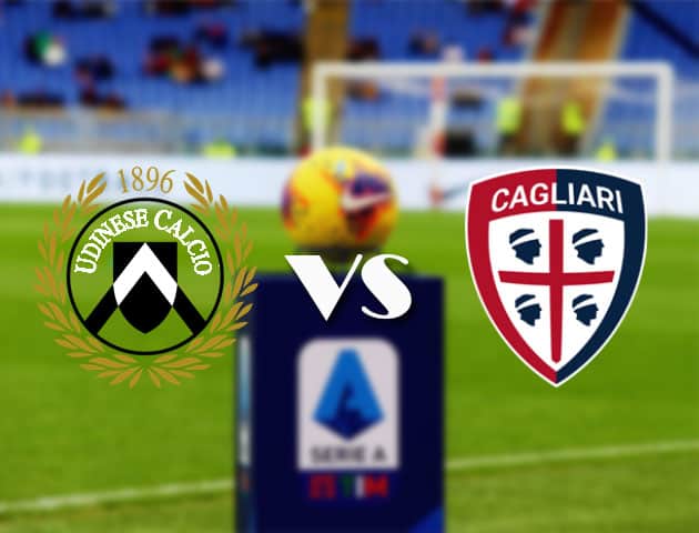 Soi kèo nhà cái Bk8vn Udinese vs Cagliari, 22/4/2021 - VĐQG Ý [Serie A]