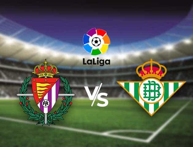 Soi kèo nhà cái Bk8vn Valladolid vs Betis, 02/05/2021 - VĐQG Tây Ban Nha