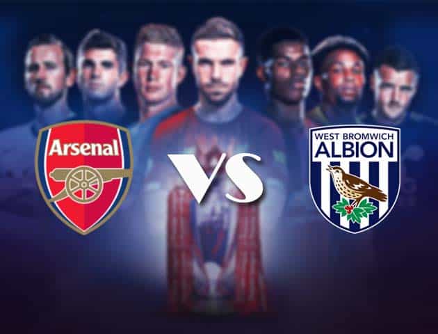 Soi kèo nhà cái Bk8vn Arsenal vs West Brom, 10/05/2021 - Ngoại Hạng Anh