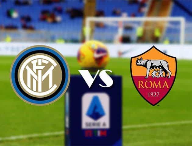 Soi kèo nhà cái Bk8vn Inter vs AS Roma, 13/05/2021 - VĐQG Ý [Serie A]