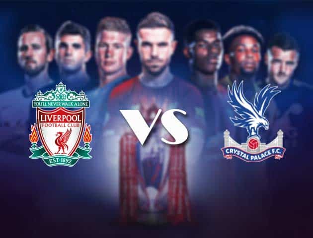 Soi kèo nhà cái Bk8vn Liverpool vs Crystal Palace, 23/05/2021 - Ngoại Hạng Anh