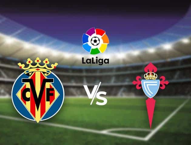 Soi kèo nhà cái Bk8vn Villarreal vs Celta Vigo, 09/05/2021 - VĐQG Tây Ban Nha