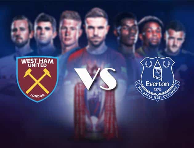 Soi kèo nhà cái Bk8vn West Ham vs Everton, 09/05/2021  – Ngoại Hạng Anh